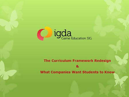 The Curriculum Framework Redesign & What Companies Want Students to Know.