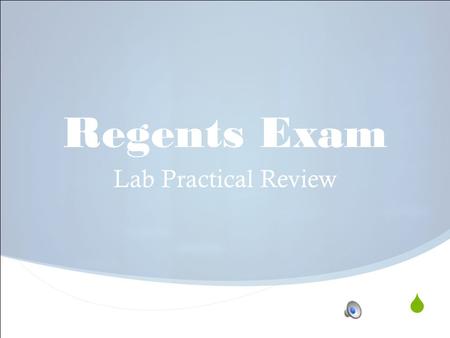 Regents Exam Lab Practical Review.