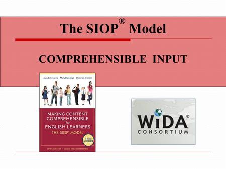 The SIOP® Model COMPREHENSIBLE INPUT