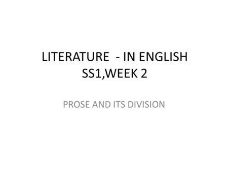 LITERATURE - IN ENGLISH SS1,WEEK 2