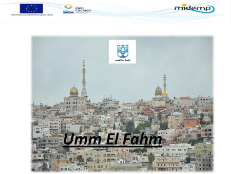 Umm El Fahm. unique characteristics of Umm Al - Fahm unique characteristics:  The city is located in Samaria mountains northern N.tz. 215/714, in.