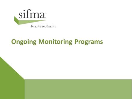Ongoing Monitoring Programs. Contents Monitoring Program Basics Monitoring Program Mechanics.