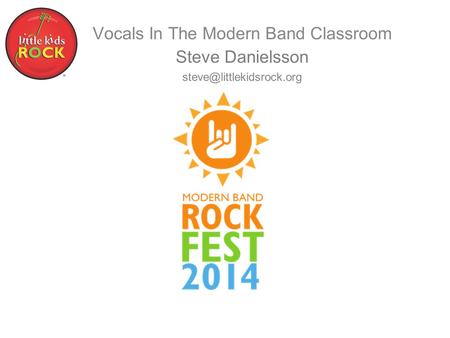 Vocals In The Modern Band Classroom Steve Danielsson