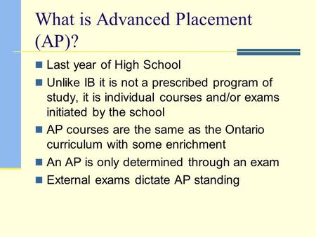 What is Advanced Placement (AP)?