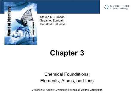 Chemical Foundations: Elements, Atoms, and Ions