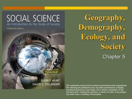 Geography, Demography, Ecology, and Society