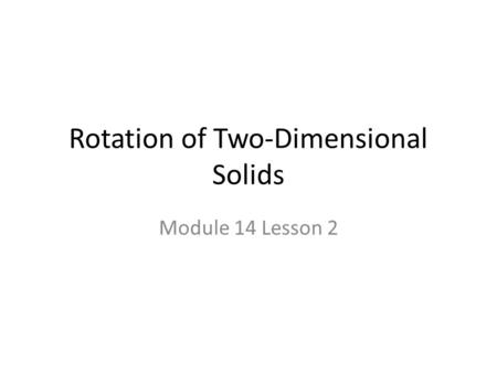 Rotation of Two-Dimensional Solids