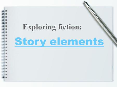 Story elements Exploring fiction:. 14/9/14Genre 1 TP: Different story genres have different conventions Bell work: Write down as many different types.