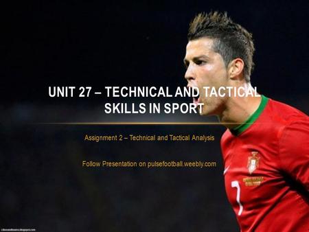 Unit 27 – technical and tactical skills in sport
