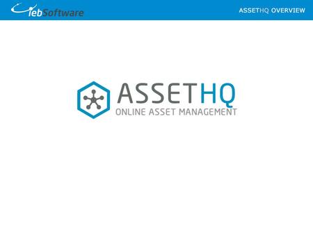 AssetHQ – Maintenance Management Asset Register Planned Maintenance Reactive Maintenance Track Man Hours Spares Lists Location Searches Graphical KPI’s.