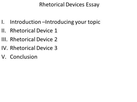 Rhetorical Devices Essay