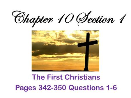 The First Christians Pages Questions 1-6