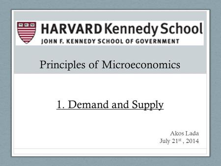 Principles of Microeconomics 1. Demand and Supply