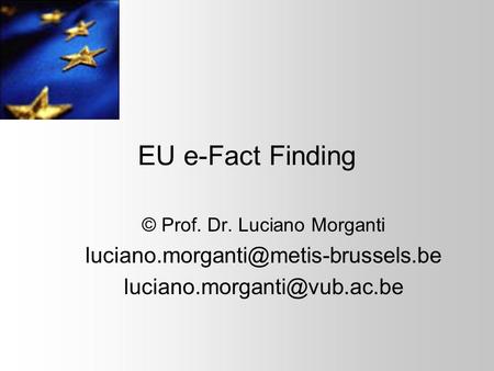 EU e-Fact Finding © Prof. Dr. Luciano Morganti