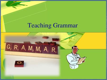 Facts On teaching of grammar Facts On teaching of grammar Facts On teaching of grammar Facts On teaching of grammar.