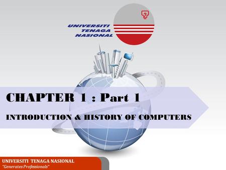 CHAPTER 1 : Part 1 INTRODUCTION & HISTORY OF COMPUTERS