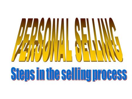 Steps in the selling process