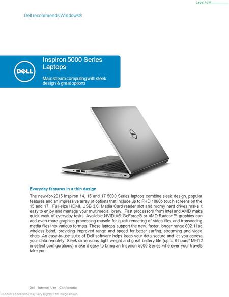 Dell - Internal Use - Confidential Inspiron 5000 Series Laptops Mainstream computing with sleek design & great options Dell recommends Windows® Product.