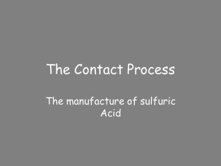 The manufacture of sulfuric Acid