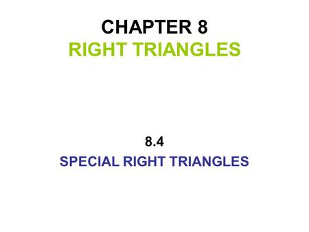 CHAPTER 8 RIGHT TRIANGLES