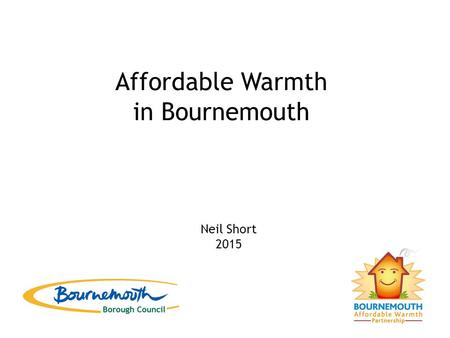 Affordable Warmth in Bournemouth Neil Short 2015.