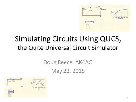 Simulating Circuits Using QUCS, the Quite Universal Circuit Simulator