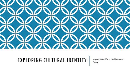 Exploring Cultural identity