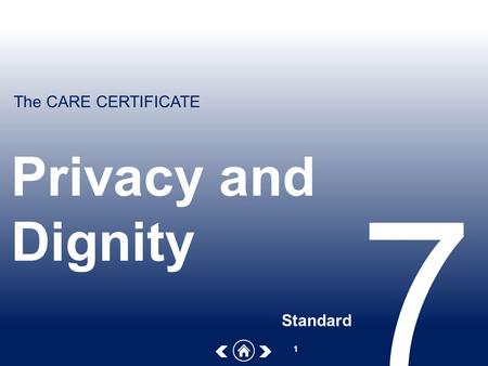 Privacy and Dignity 7 Standard.
