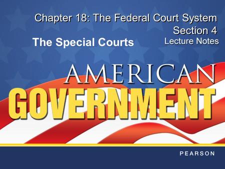 Chapter 18: The Federal Court System Section 4
