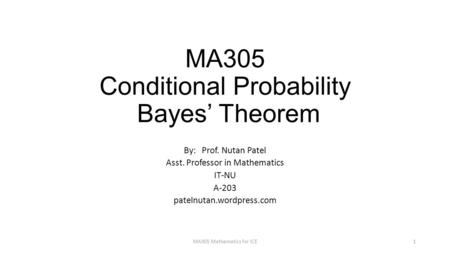 MA305 Conditional Probability Bayes’ Theorem