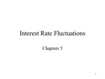 Interest Rate Fluctuations