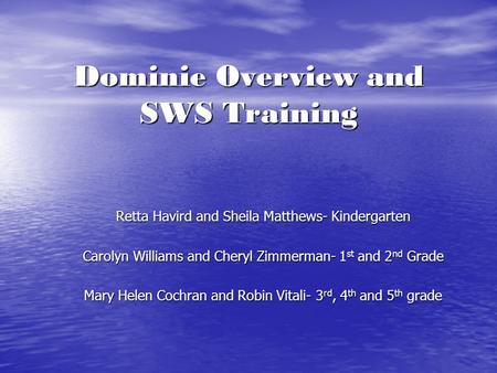 Dominie Overview and SWS Training