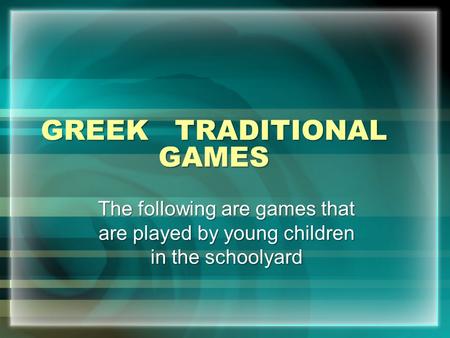 GREEK TRADITIONAL GAMES