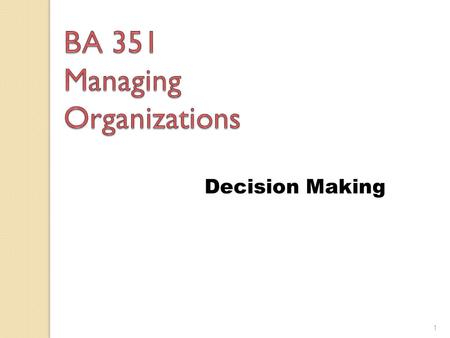 Decision Making 1. Write Smart Co. has a very specific decision making process that it follows for handling client problems that has been quite successful.