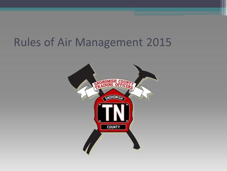Rules of Air Management 2015. Snohomish County Fire Chiefs Air Management (ROAM) Guideline Document 60-07-09 (Adopted 12/2009) Purpose: To provide a guideline.