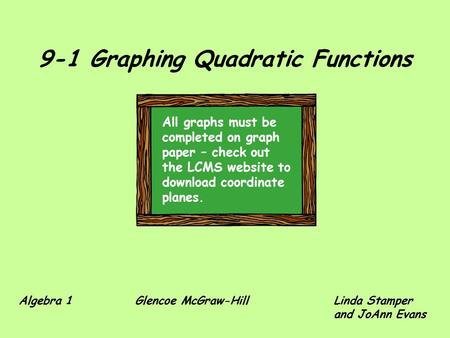9-1 Graphing Quadratic Functions