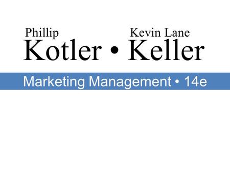 Kotler Keller PhillipKevin Lane Marketing Management 14e.