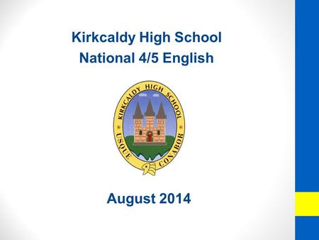 Kirkcaldy High School National 4/5 English August 2014.