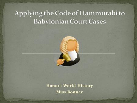 Applying the Code of Hammurabi to Babylonian Court Cases