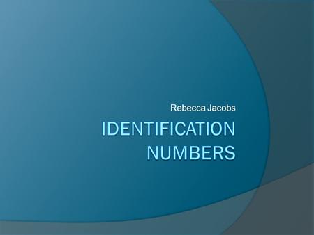 Identification Numbers