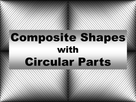 Composite Shapes Circular Parts
