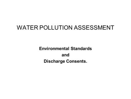WATER POLLUTION ASSESSMENT