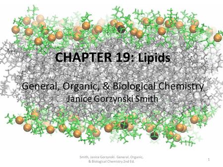CHAPTER 19: Lipids General, Organic, & Biological Chemistry