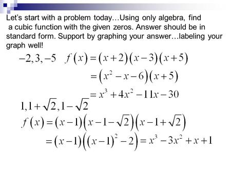 Let’s start with a problem today…Using only algebra, find