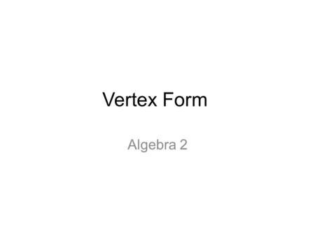 Vertex Form Algebra 2.