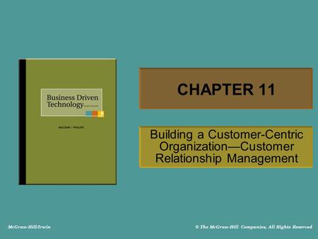 CHAPTER 11 Building a Customer-Centric Organization—Customer Relationship Management.