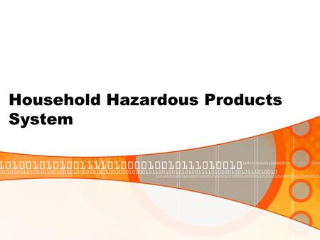 Household Hazardous Products System. Recall that we have looked at a system for recognizing hazardous products in the workplace…