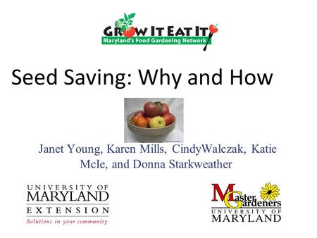 Seed Saving: Why and How Janet Young, Karen Mills, CindyWalczak, Katie McIe, and Donna Starkweather.