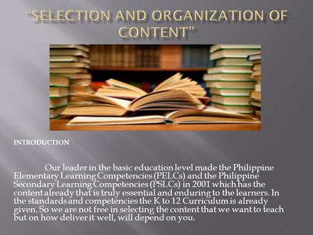 “SELECTION AND ORGANIZATION OF CONTENT”