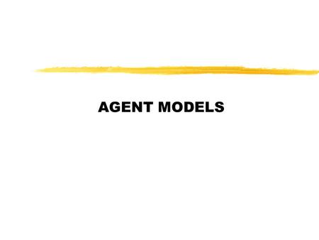 AGENT MODELS. John Gero Agents – Agent Models ? environment percepts actions sensors effectors agent.